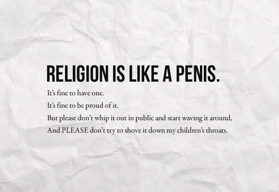 Religion is like a penis